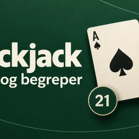 Blackjack – regler og begreper