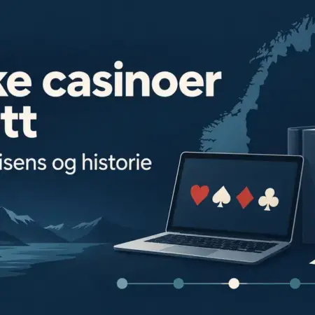 Norske casinoer på nett – regelverk, lisens og historie