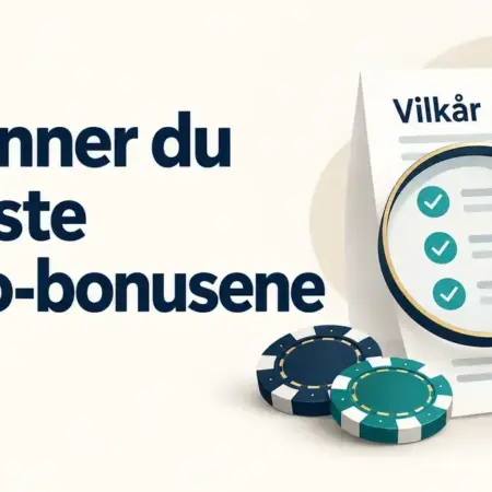 Slik finner du de beste casino-bonusene