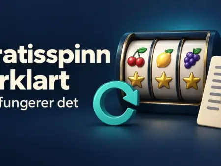 Gratisspinn forklart: slik fungerer free spins i casino